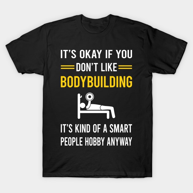 Smart People Hobby Bodybuilding Bodybuilder T-Shirt by Good Day